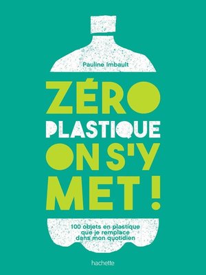 cover image of Zéro plastique on s'y met!
